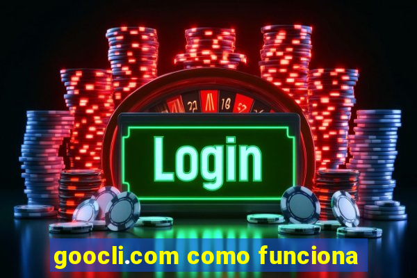 goocli.com como funciona